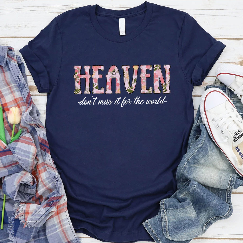 Do Not Miss It For The World Christian T-Shirt