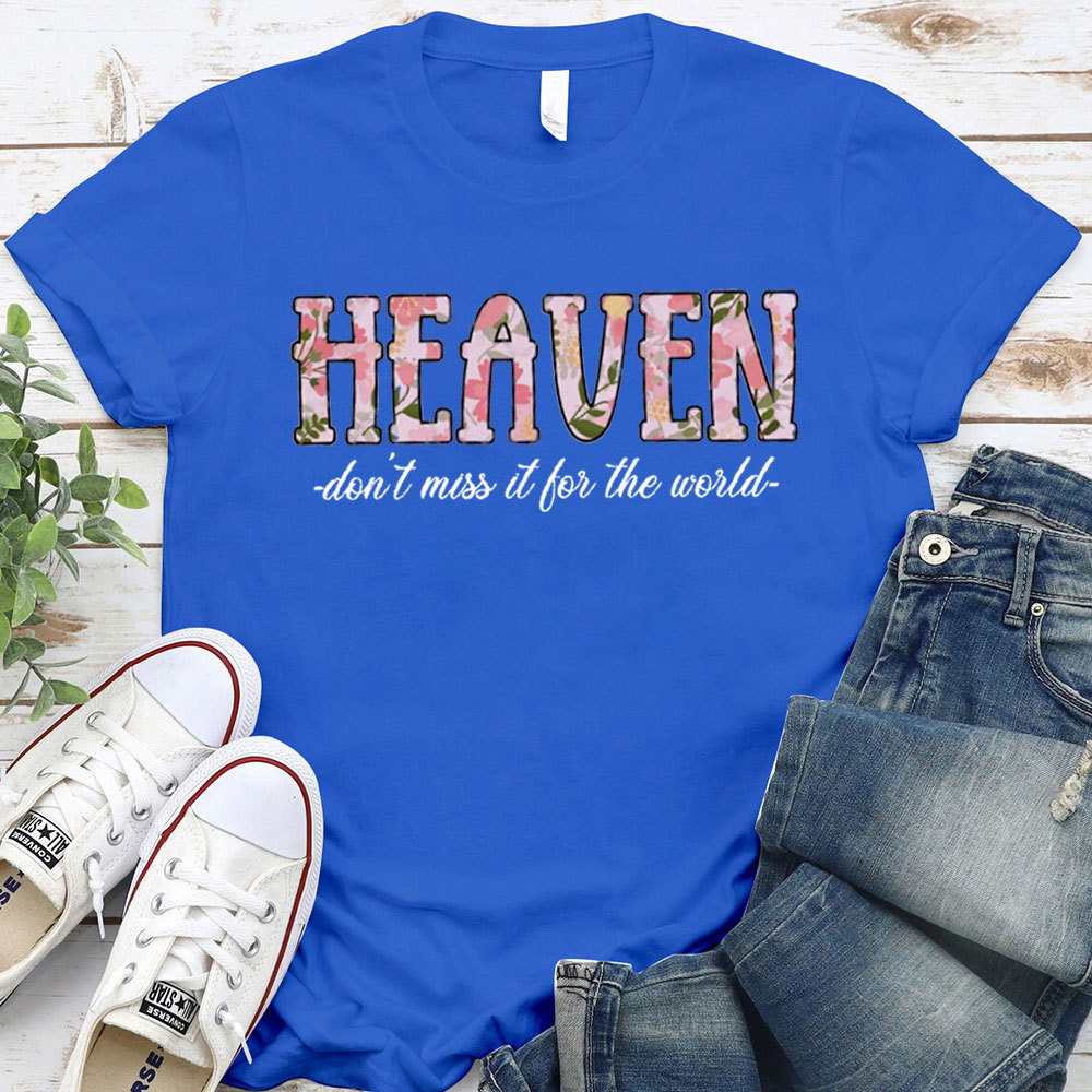 Do Not Miss It For The World Christian T-Shirt