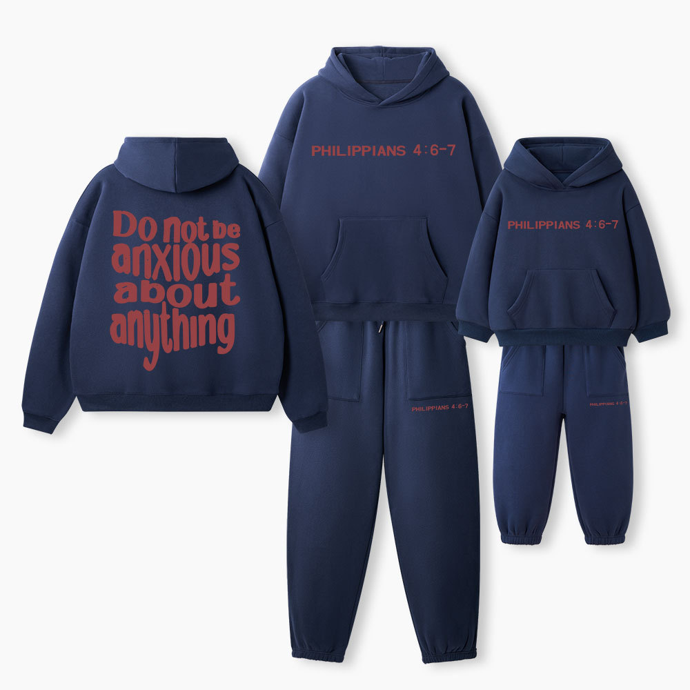 Do Not Anxious About Anything Christian Premium Matching Fleece Hoodie Set