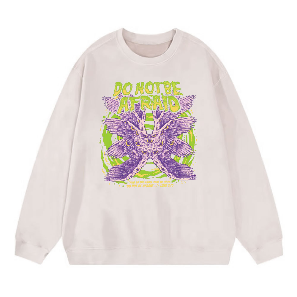 Do Not Be Afraid Christian Sweatshirt