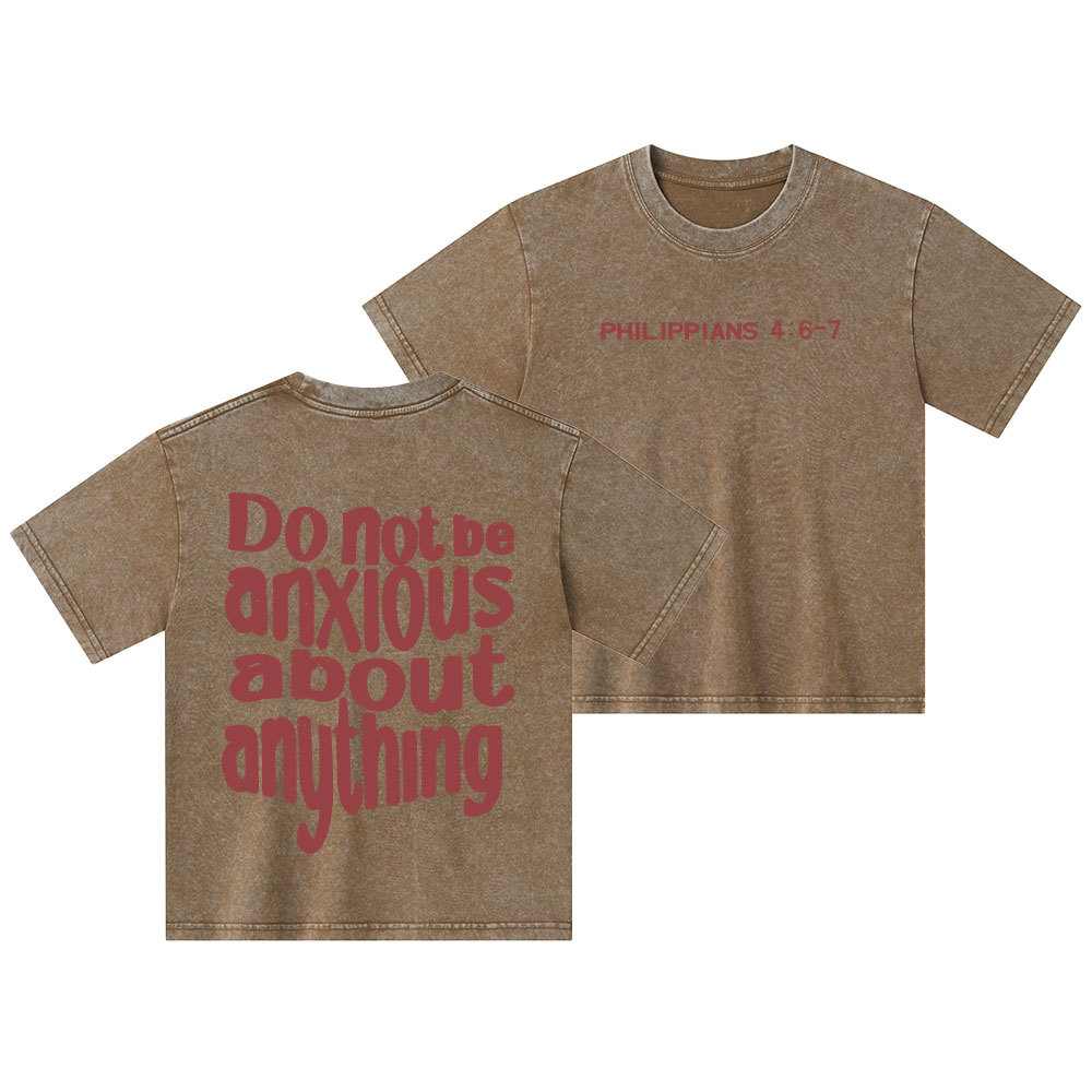 Do Not Be Anxious About Anything Christian Kid Washed T-Shirt