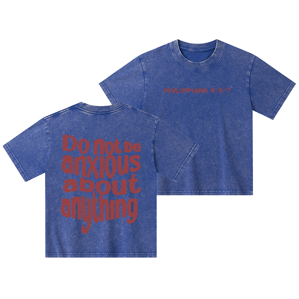 Do Not Be Anxious About Anything Christian Kid Washed T-Shirt