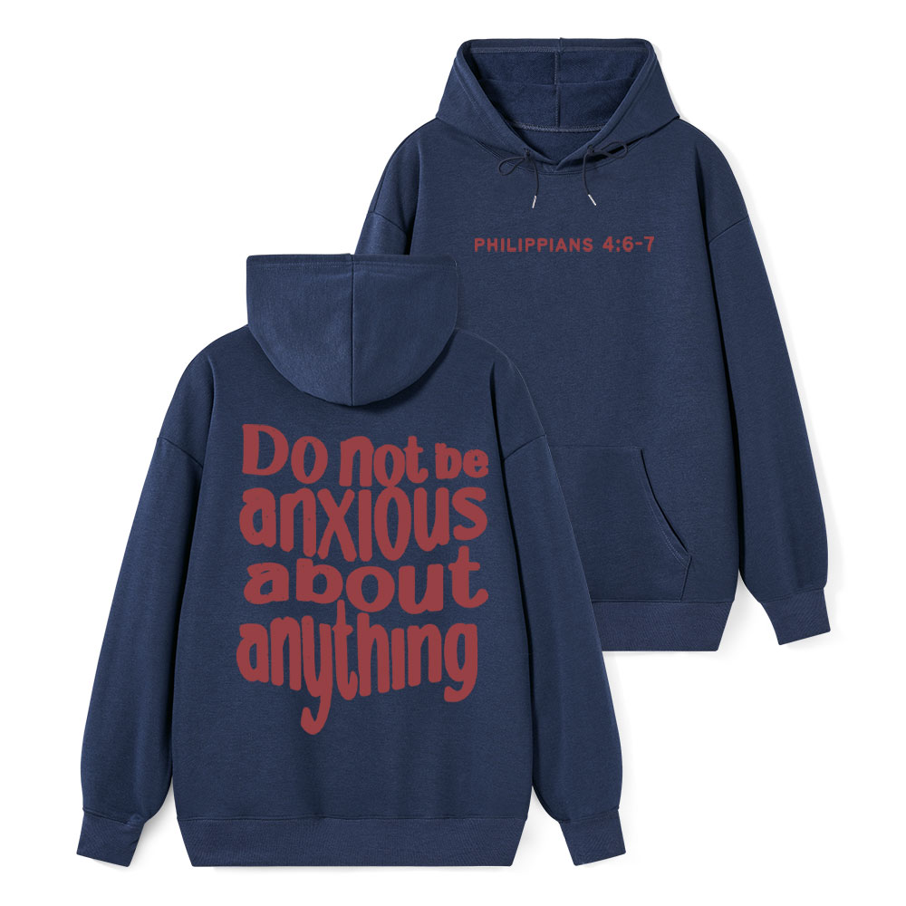 Do Not Be Anxious About Anything Classic Christian Hoodie