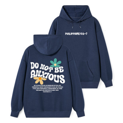 Do Not Be Anxious Christian Class Hoodie