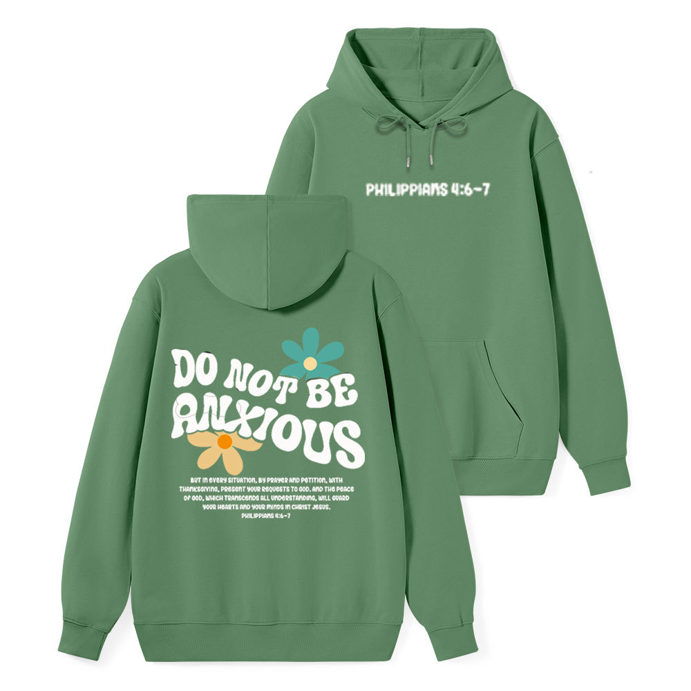 Do Not Be Anxious Christian Class Hoodie
