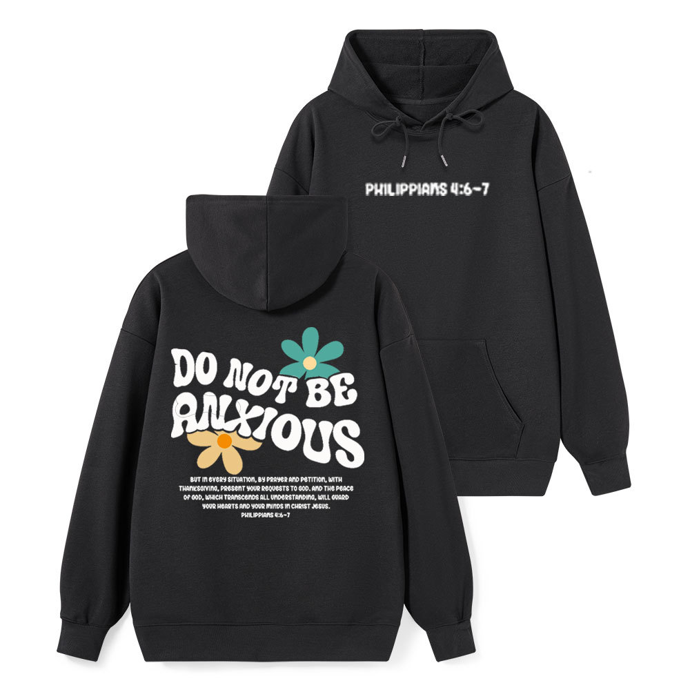 Do Not Be Anxious Christian Class Hoodie