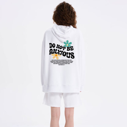 Do Not Be Anxious Christian Class Hoodie