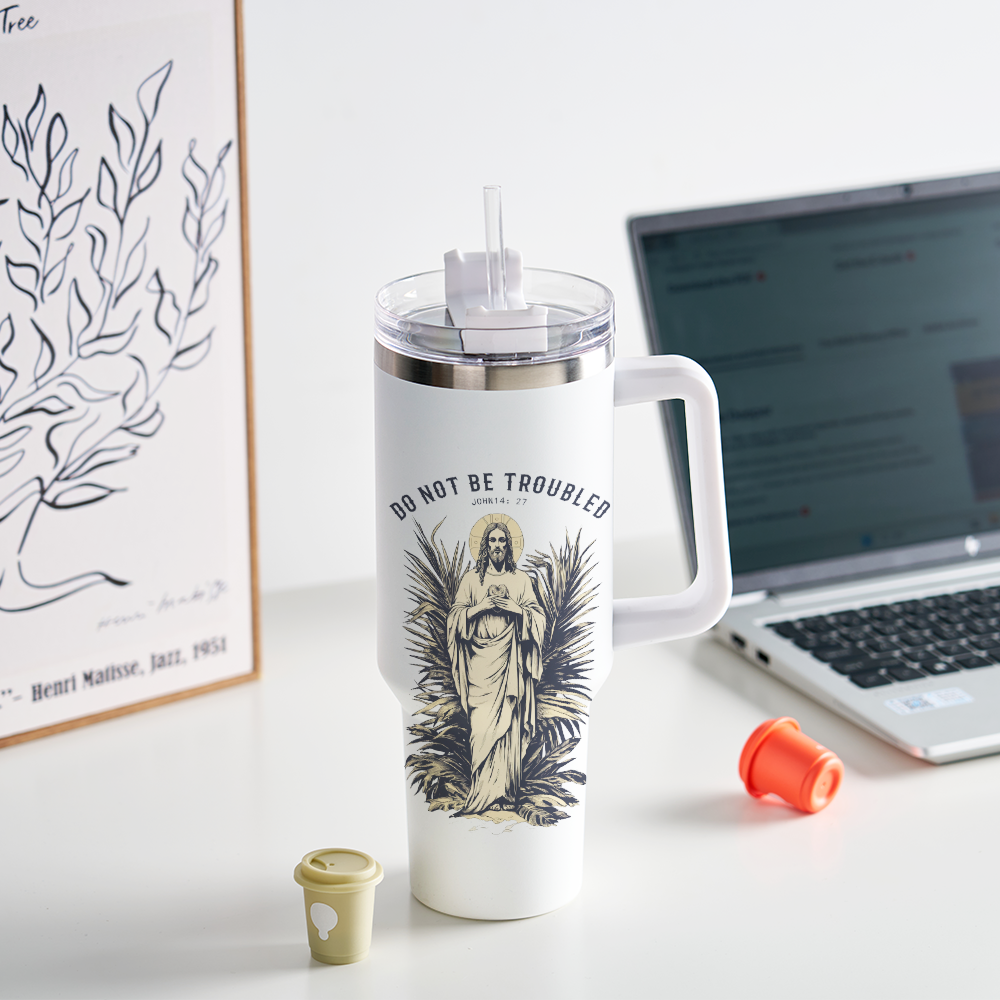Do Not Be Troubled 40OZ Tumbler