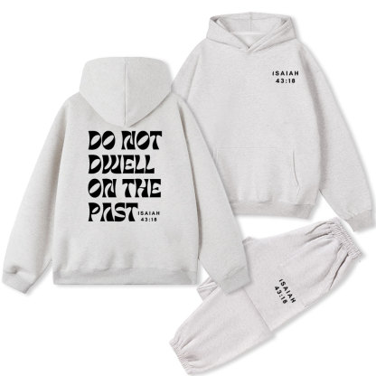 Do Not Dwell On The Past Christian Fleece Hoodie Set