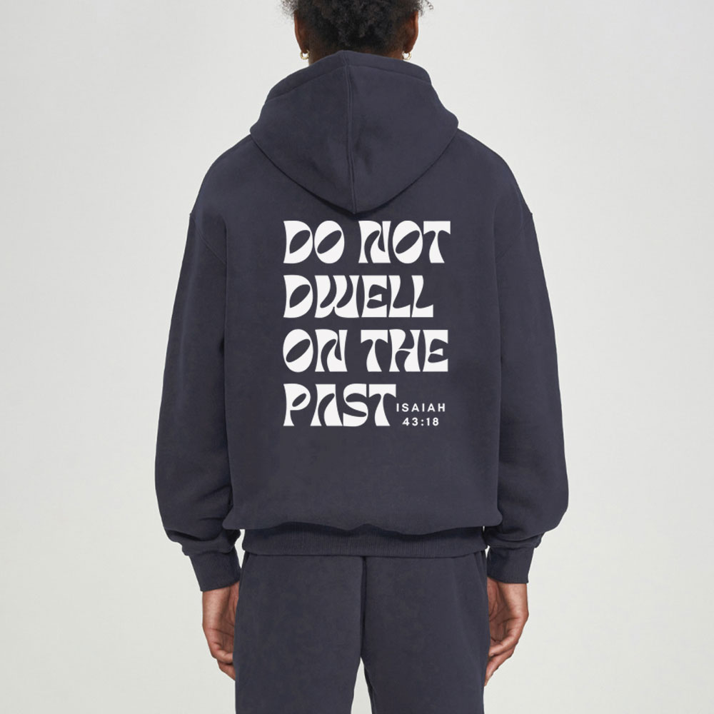 Do Not Dwell On The Past Christian Fleece Hoodie Set