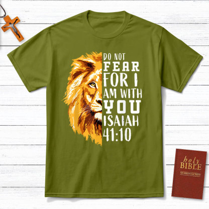 Do Not Fear  For I Am With You Christian T-Shirt