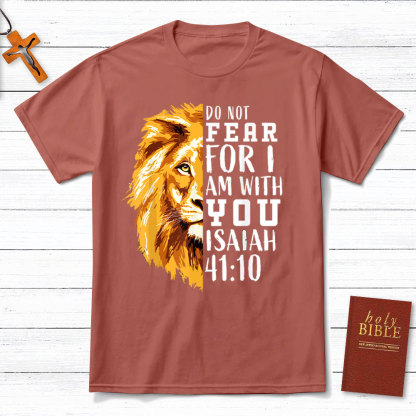 Do Not Fear  For I Am With You Christian T-Shirt