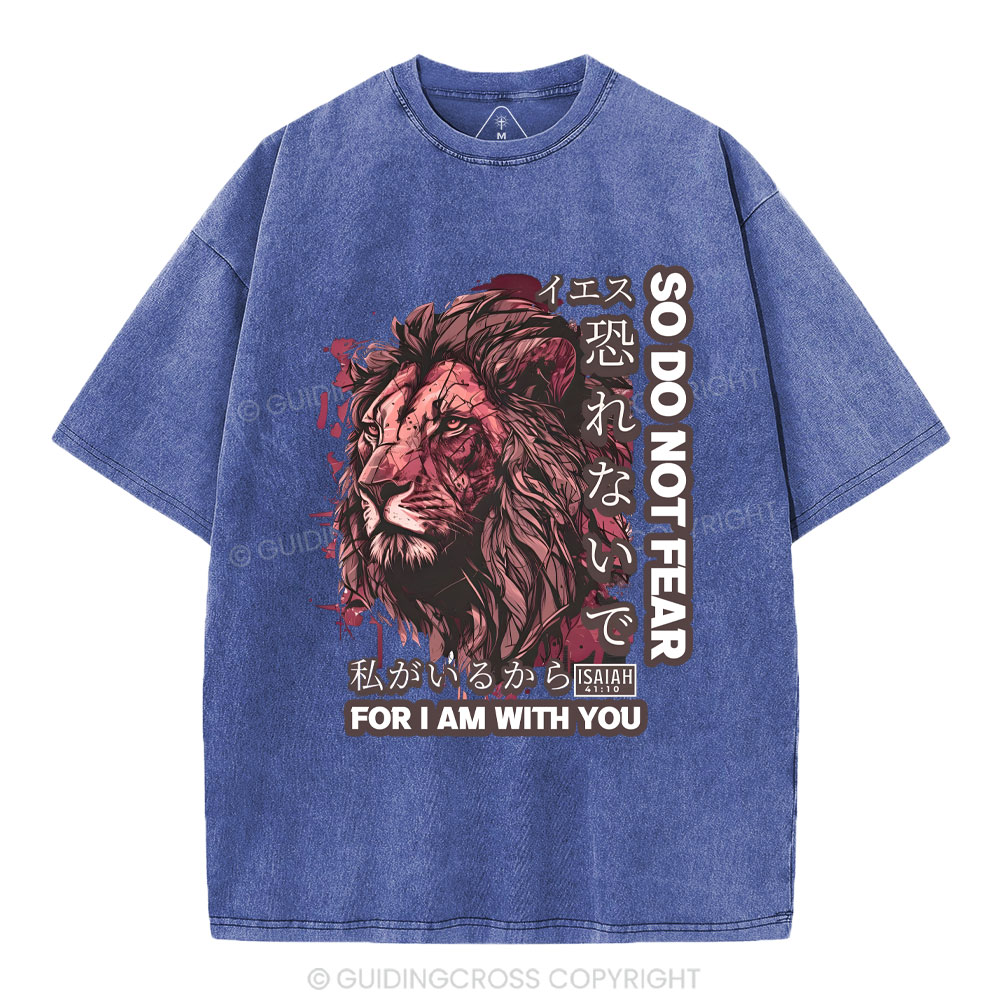 Do Not Fear For I Am With You Christian T-Shirt