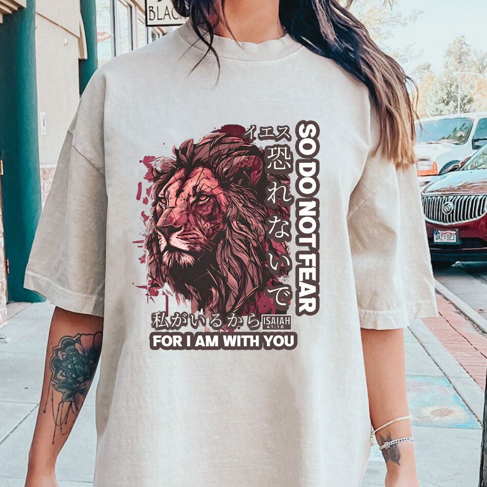 Do Not Fear For I Am With You Christian T-Shirt