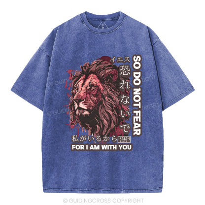 Do Not Fear For I Am With You Christian T-Shirt
