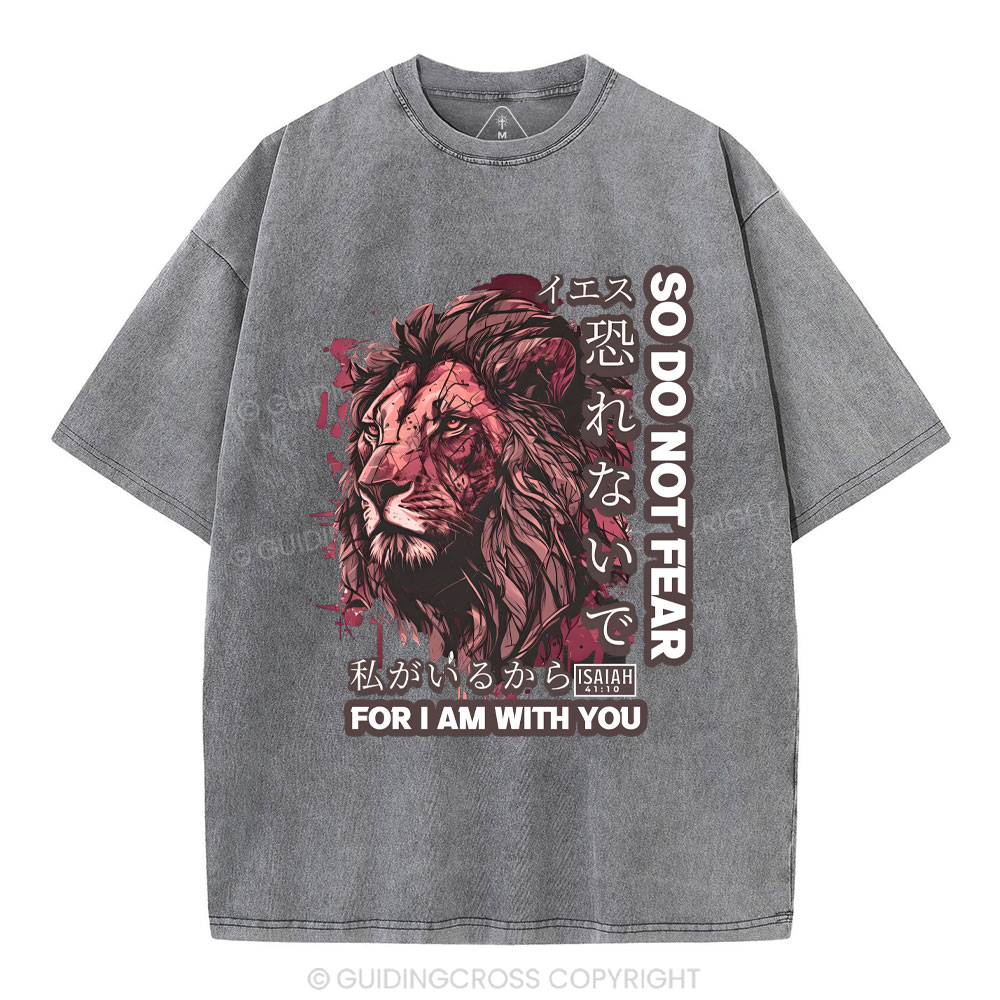 Do Not Fear For I Am With You Christian T-Shirt
