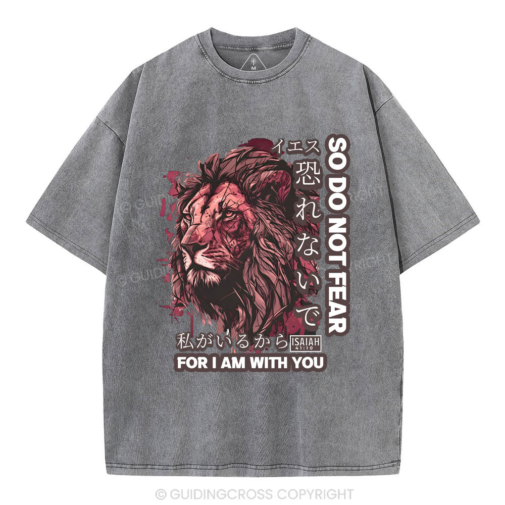 Do Not Fear For I Am With You Christian T-Shirt