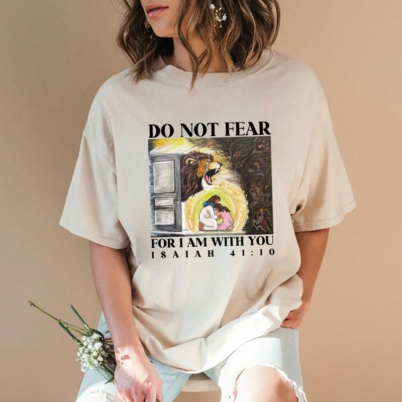 Do Not Fear For I Am With You Christian Washed T-shirt