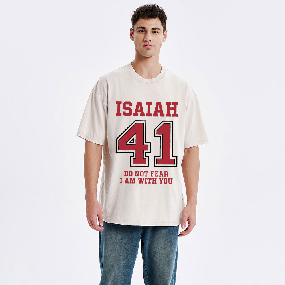 Do Not Fear I Am With You Christian Washed T-Shirt