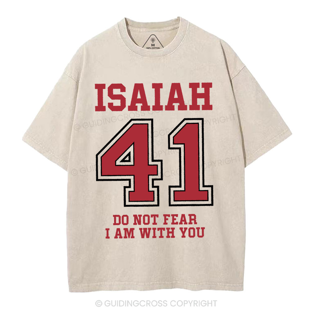 Do Not Fear I Am With You Christian Washed T-Shirt