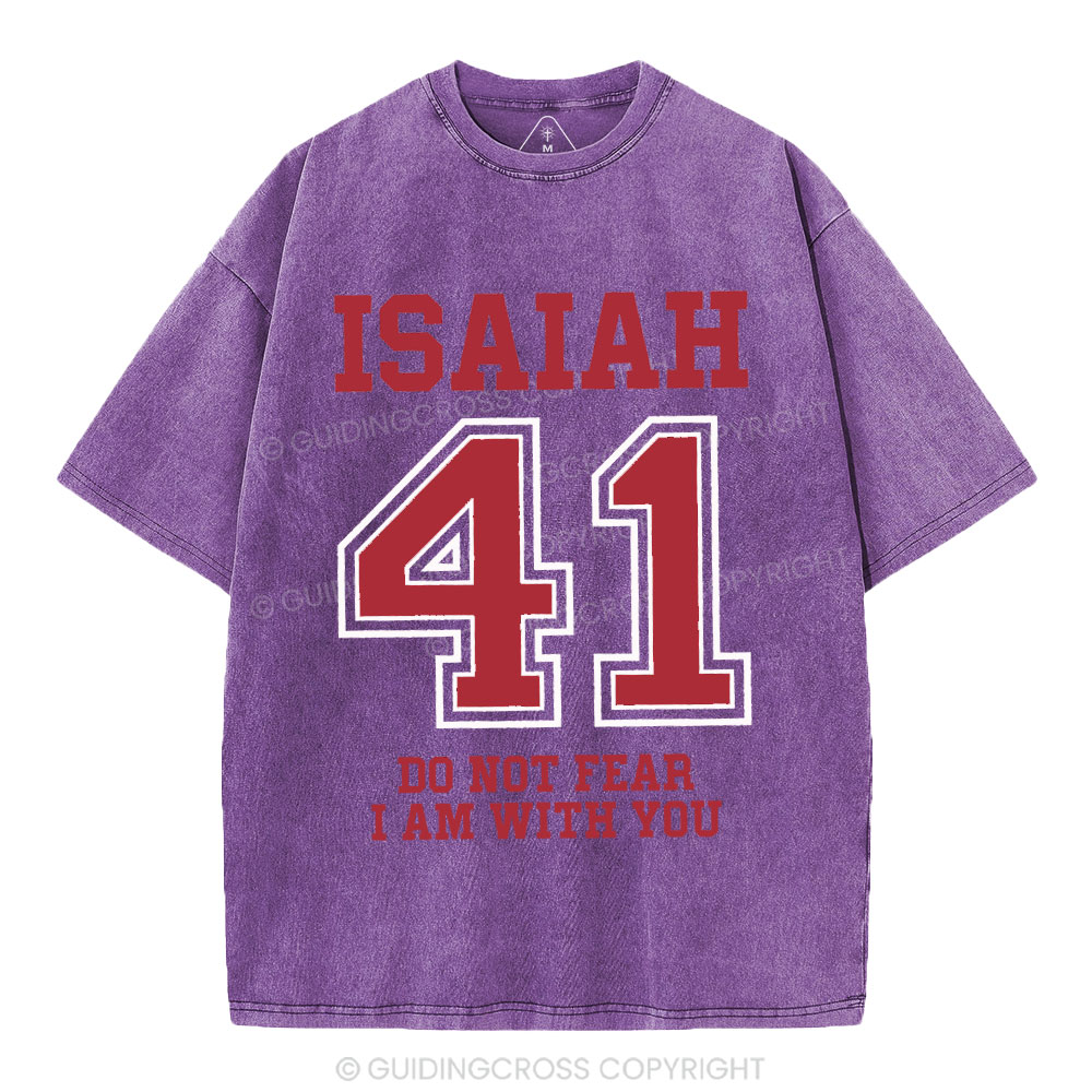Do Not Fear I Am With You Christian Washed T-Shirt