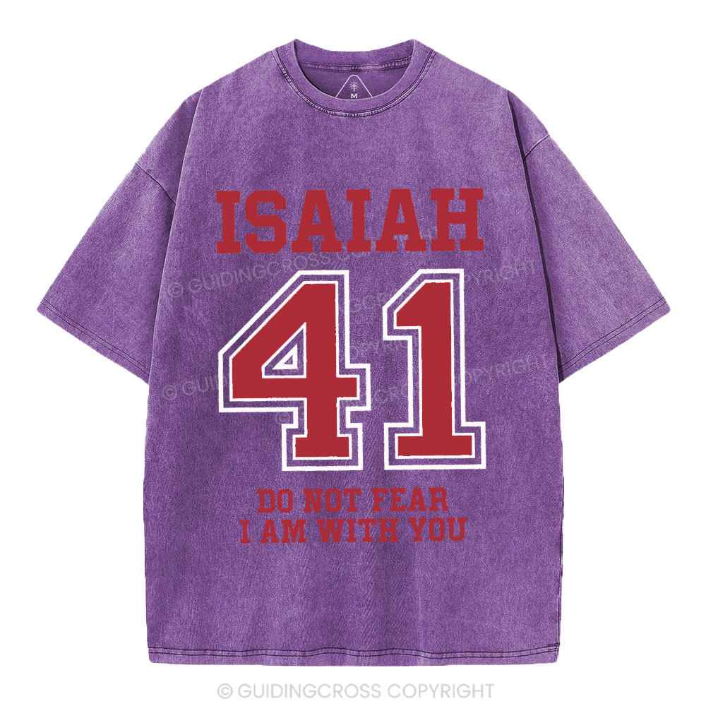 Do Not Fear I Am With You Christian Washed T-Shirt