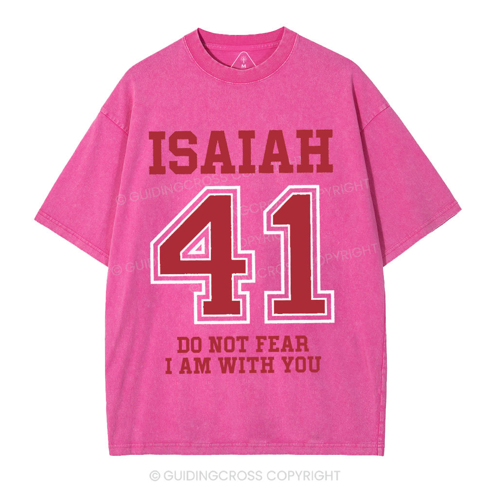 Do Not Fear I Am With You Christian Washed T-Shirt