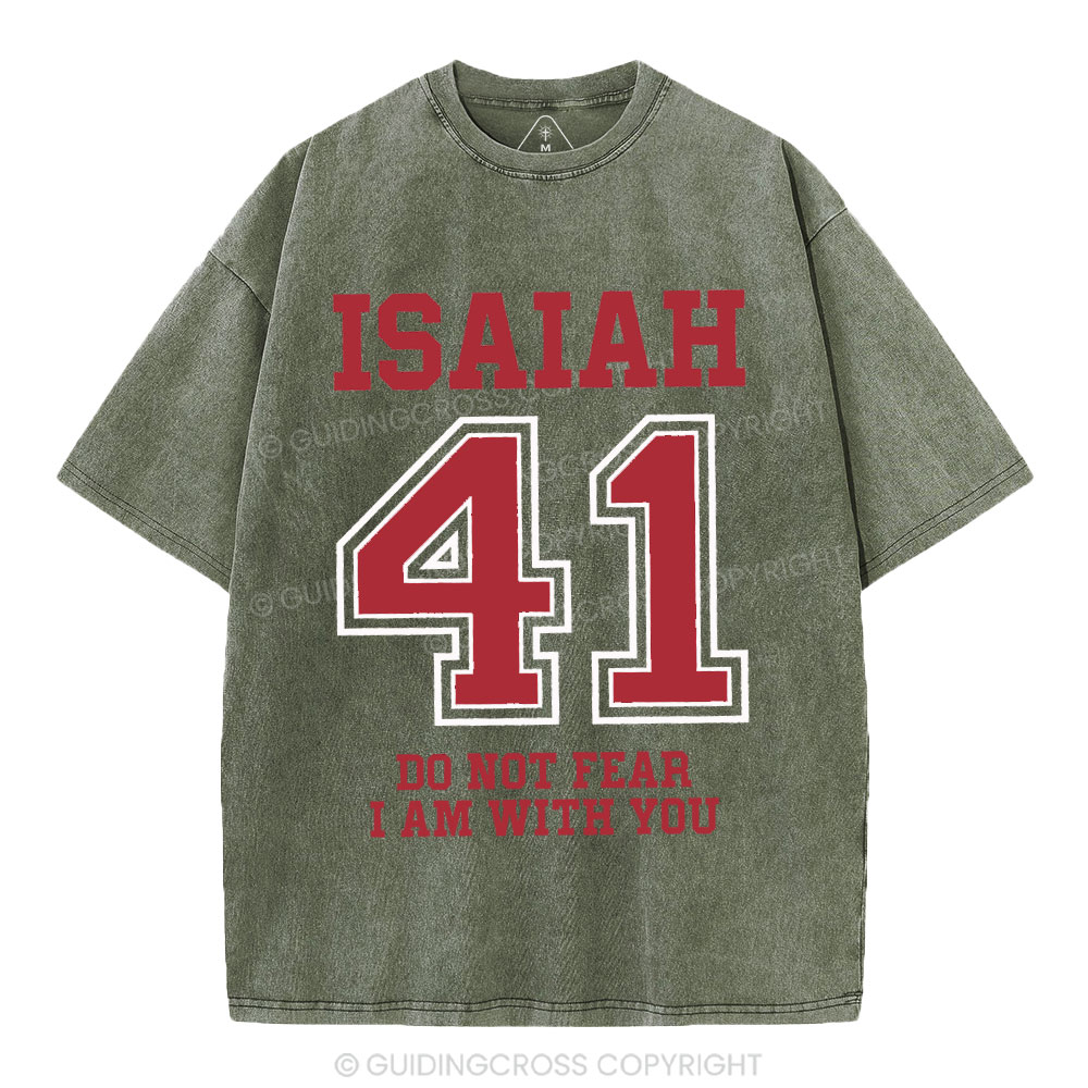 Do Not Fear I Am With You Christian Washed T-Shirt