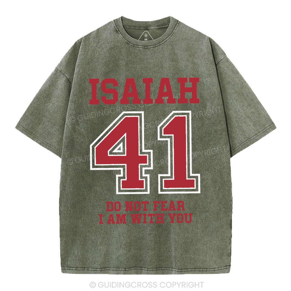 Do Not Fear I Am With You Christian Washed T-Shirt