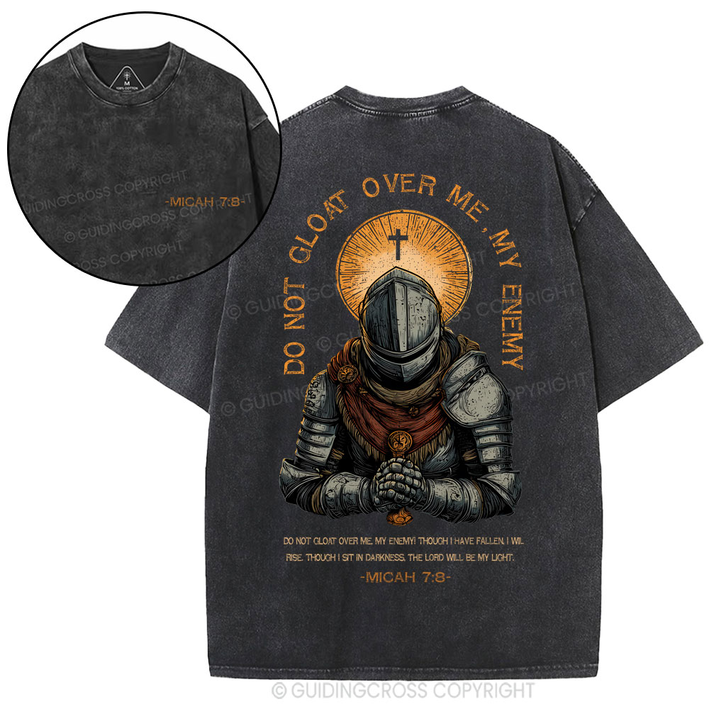 Do Not Gloat Over Me My Enemy Christian Washed T-Shirt