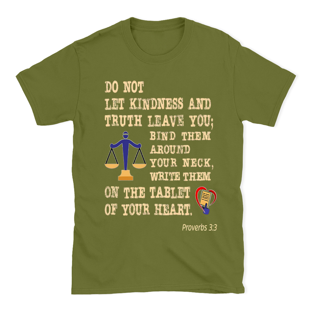 Do Not Let Your Kindness And Truth Leave You Christian T-Shirt