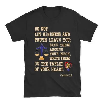 Do Not Let Your Kindness And Truth Leave You Christian T-Shirt