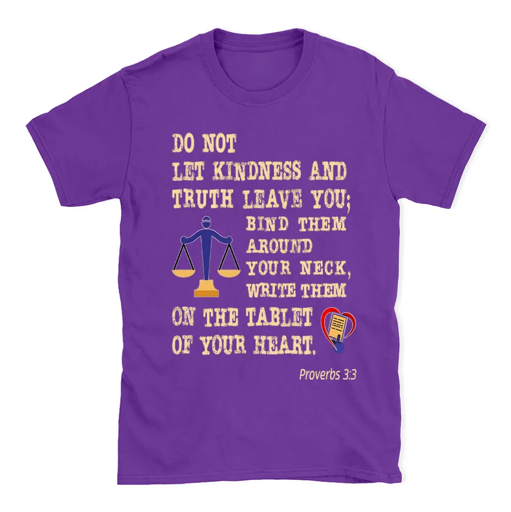 Do Not Let Your Kindness And Truth Leave You Christian T-Shirt