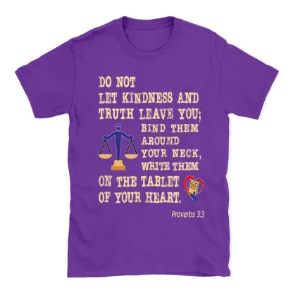 Do Not Let Your Kindness And Truth Leave You Christian T-Shirt