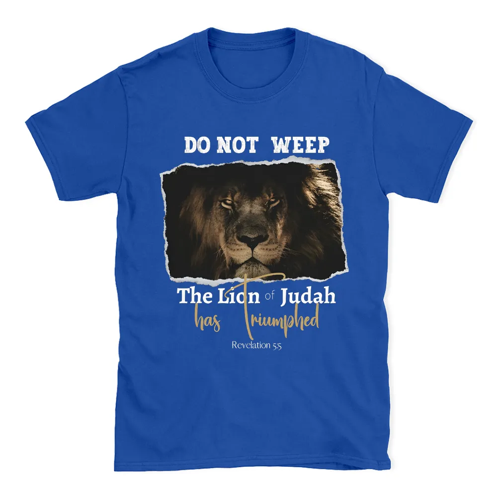 Do Not Weep Christian T-Shirt