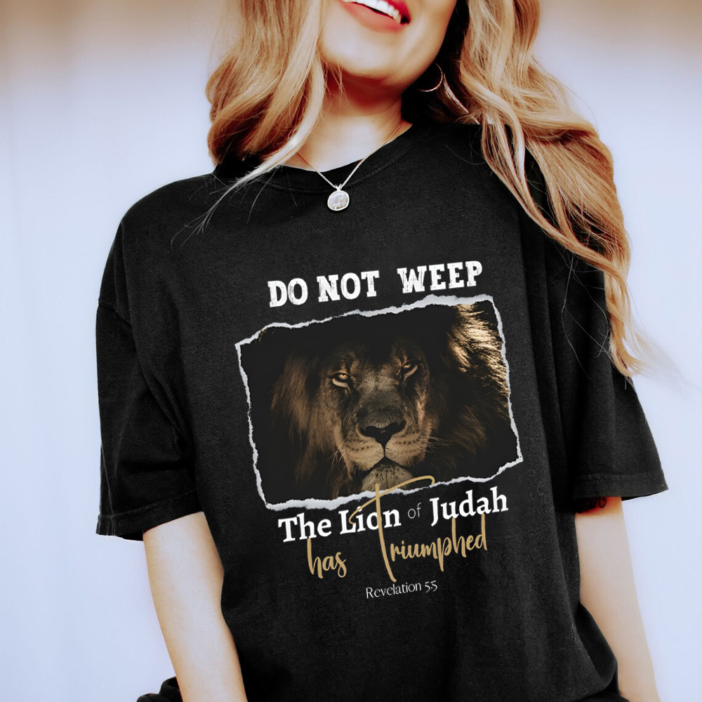Do Not Weep Christian T-Shirt