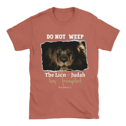 Do Not Weep Christian T-Shirt