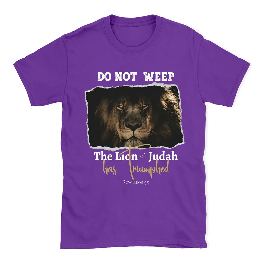 Do Not Weep Christian T-Shirt