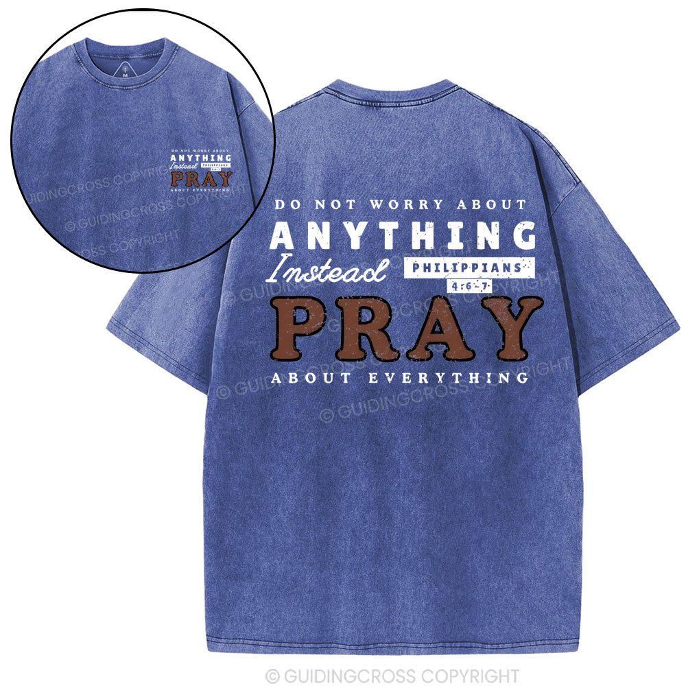 Do Not Worry About Anything Christian washed T-Shirt