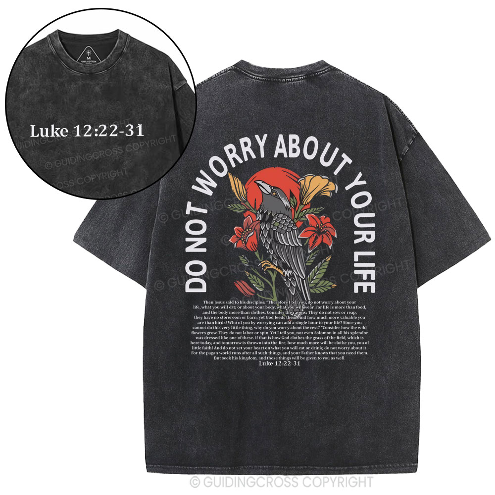 Do Not Worry About Your Life Christian Washed T-Shirt