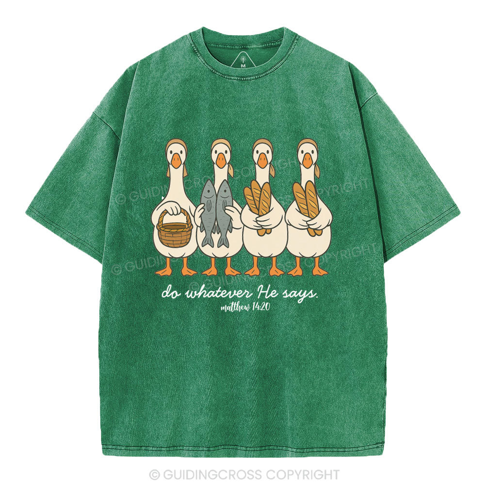 Do Whatever He Says Christian Washed T-Shirt