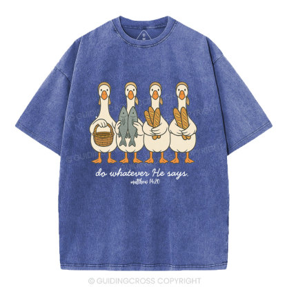 Do Whatever He Says Christian Washed T-Shirt