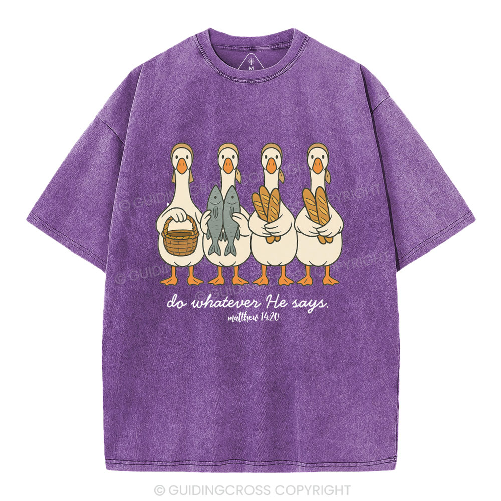Do Whatever He Says Christian Washed T-Shirt
