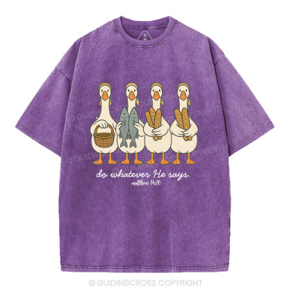 Do Whatever He Says Christian Washed T-Shirt