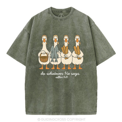 Do Whatever He Says Christian Washed T-Shirt