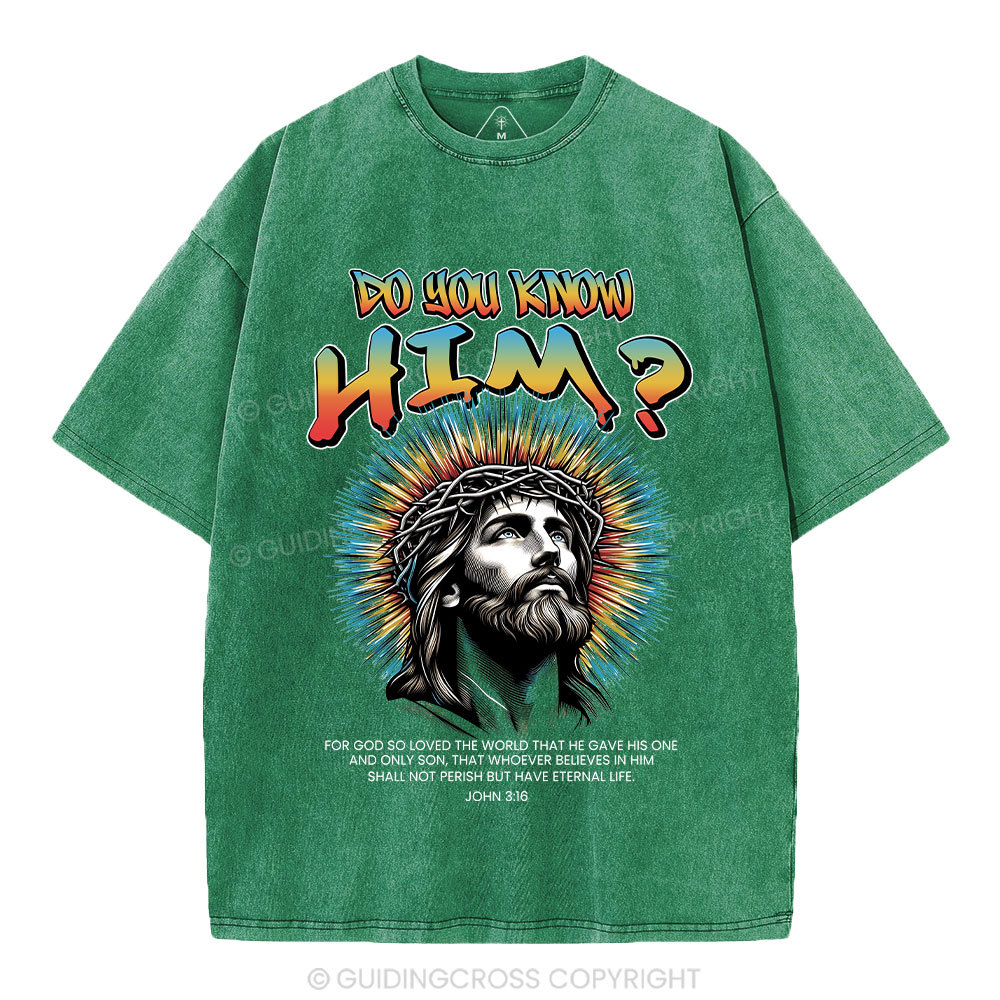 Do You Know Him Christian Washed T-Shirt