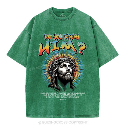 Do You Know Him Christian Washed T-Shirt