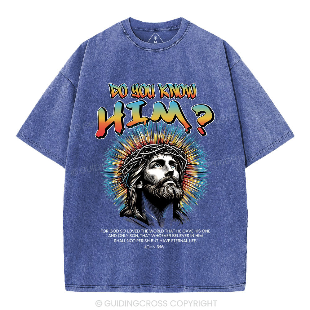Do You Know Him Christian Washed T-Shirt