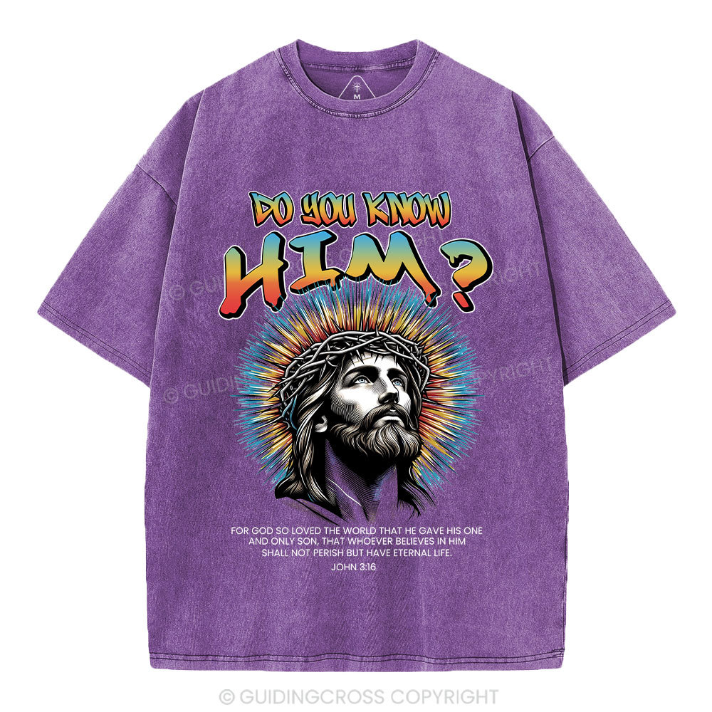 Do You Know Him Christian Washed T-Shirt