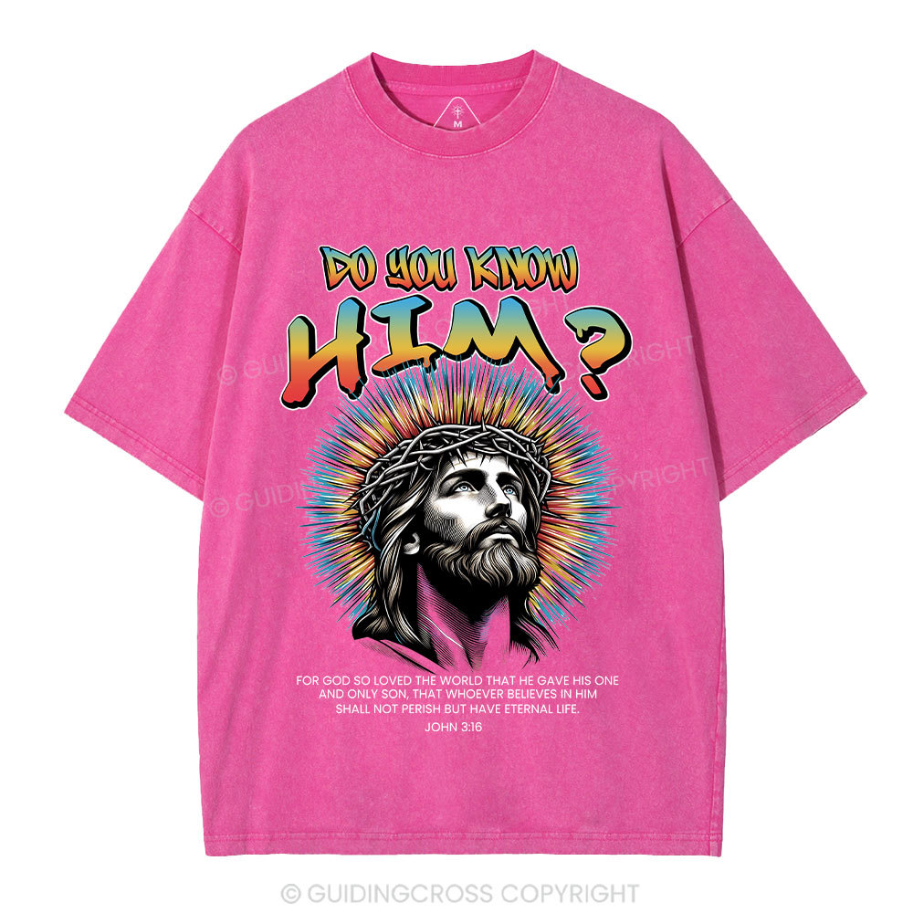 Do You Know Him Christian Washed T-Shirt